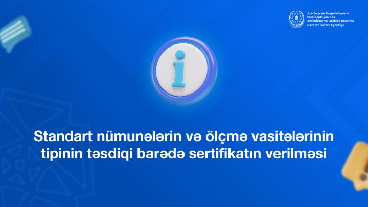 Standart nümunələrin və ölçmə vasitələrinin tipinin təsdiqi barədə sertifikatlar necə əldə olunur?